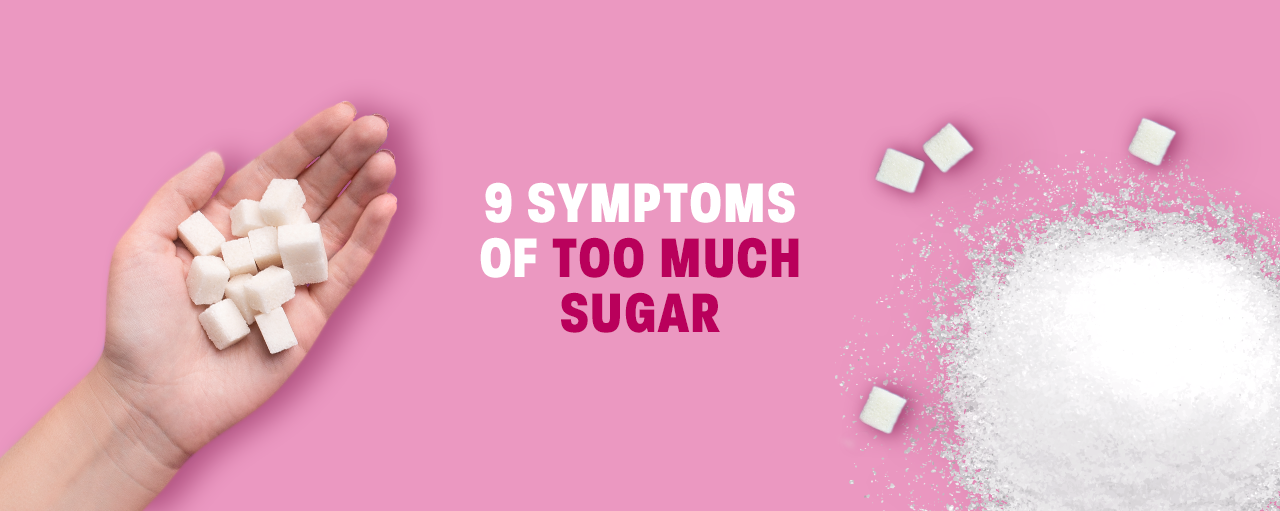 Too much sugar: you should know these 9 symptoms