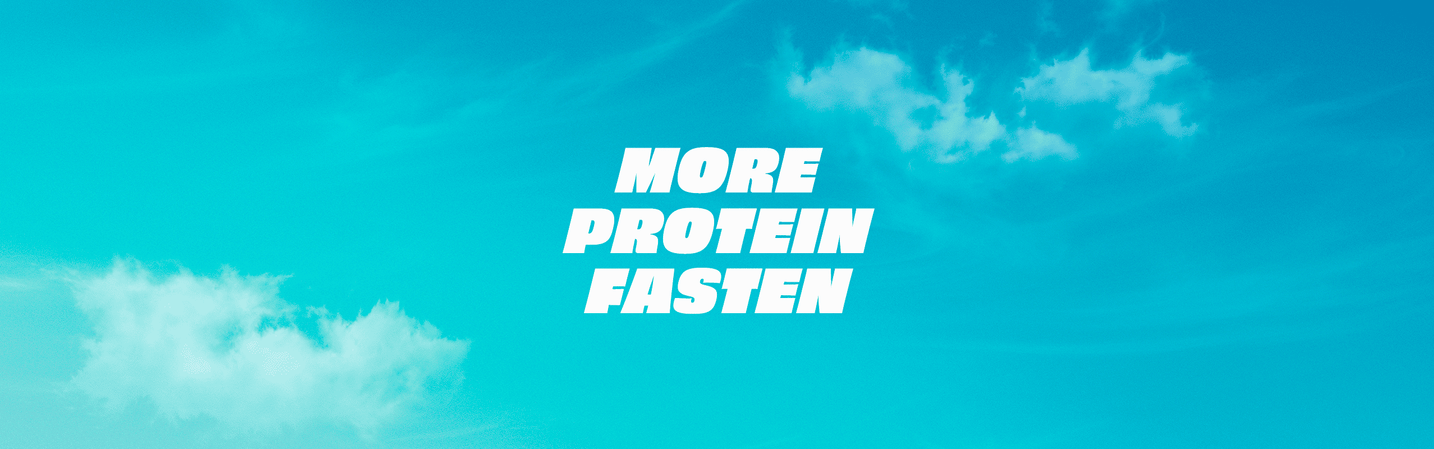 More Protein Fasten Header